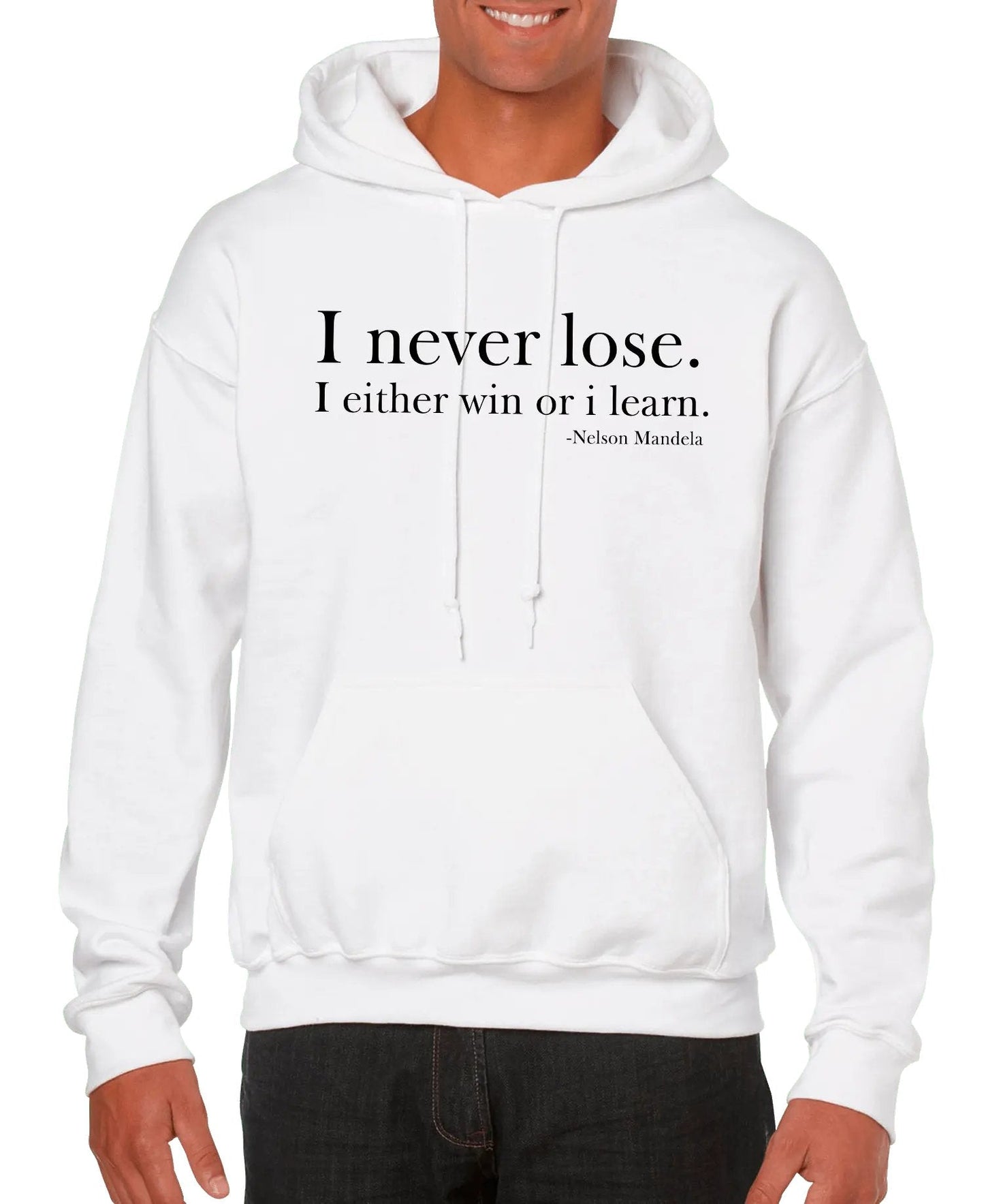 I Never Lose -Nelson Mandela Unisex Hoodie